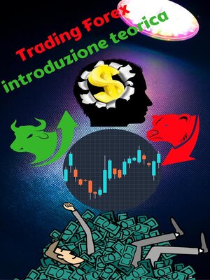 cover image of Trading Forex--la teoria per finalità pratiche
